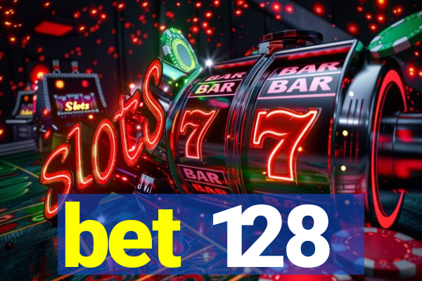 bet 128